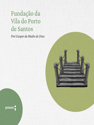 cover image of Fundação da VIla do Porto de Santos